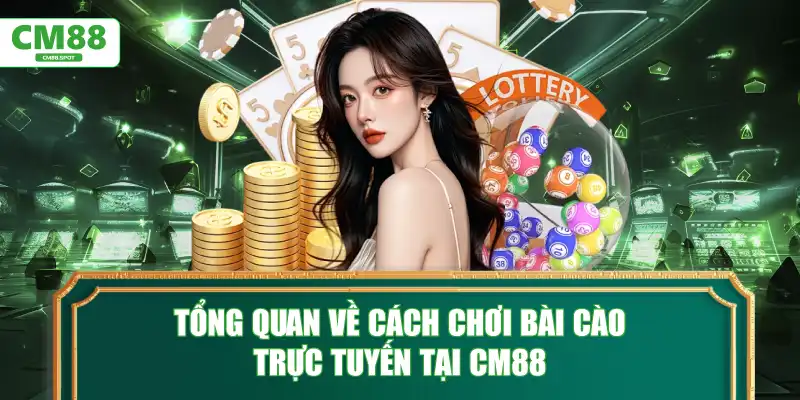 Tổng quan về cách chơi bài cào trực tuyến tại CM88